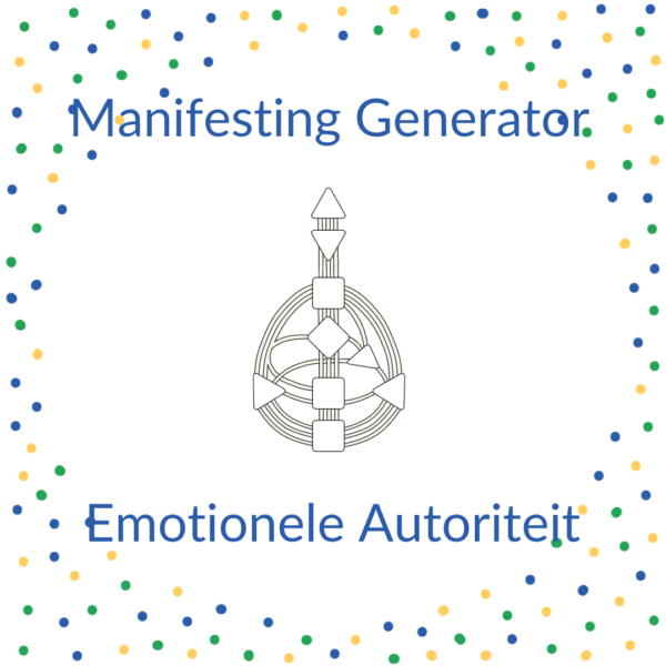 Manifesting Generator - Emotionele autoriteit