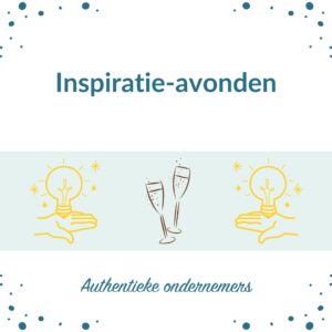 Inspiratie avonden voor authentieke ondernemers